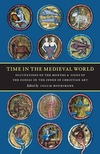 Enlarge image Cover: Time in the Medieval World - Index of Christian Art, Dept. of Art and Archaeology, Princeton University