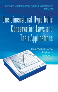 Enlarge image Cover: One-dimensional Hyperbolic Conservation Laws And Their Applications - World Scientific Publishing Co Pte Ltd