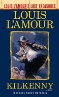 Cover: Kilkenny (Louis L'Amour's Lost Treasures) - Bantam Books