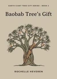 Abbildung von: Baobab Tree's Gift - Tree Voice Publishing Pty Ltd