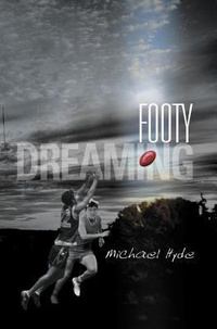 Enlarge image Cover: Footy Dreaming - Ford Street Publishing