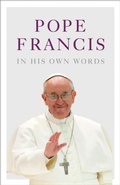 Cover: Pope Francis in his Own Words - William Collins