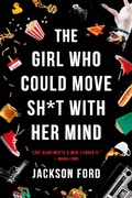 Cover: The Girl Who Could Move Sh*t with Her Mind - Orbit