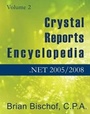 Cover: Crystal Reports Encyclopedia Volume 2: .NET 2005/2008 2005 - Brian Bischof