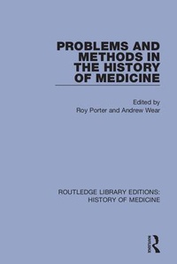 Enlarge image Cover: Problems and Methods in the History of Medicine - Routledge