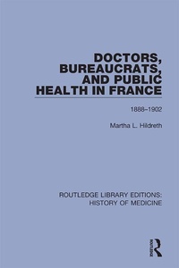 Abbildung von: Doctors, Bureaucrats, and Public Health in France - Routledge