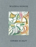 Cover: Willem de Kooning: Garden in Delft - Mitchell-Innes & Nash