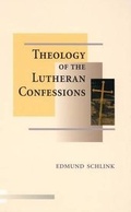 Cover: The Theology of the Lutheran Confessions - Concordia Publishing House