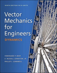 Enlarge image Cover: Vector Mechanics for Engineers : Dynamics (SI units) - McGraw Hill Higher Education