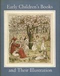 Cover: Early Children's Books and Their Illustration - David R. Godine Publisher