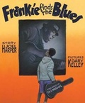 Cover: Frankie Finds the Blues - Freedom Three Publishing