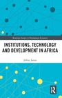 Cover: Institutions, Technology and Development in Africa - Routledge