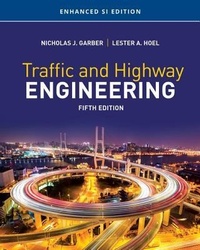 Enlarge image Cover: Traffic and Highway Engineering, Enhanced SI Edition - CL Engineering