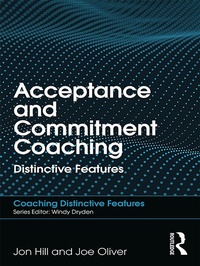Enlarge image Cover: Acceptance and Commitment Coaching - Routledge
