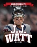 Cover: J.J. Watt - Mason Crest Publishers