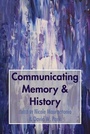 Cover: Communicating Memory & History - Peter Lang Verlag