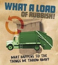 Enlarge image Cover: What a Load of Rubbish! - Raintree