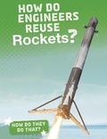 Cover: How Do Engineers Reuse Rockets? - Raintree