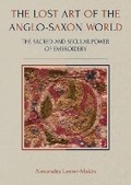 Cover: The Lost Art of the Anglo-Saxon World - Oxbow Books