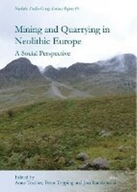 Bild vergrößern Bild: Mining and Quarrying in Neolithic Europe - Oxbow Books
