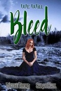 Cover: We Will Bleed - Burning Willow Press, LLC