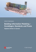 Cover: Building Information Modeling - Grundlagen, Standards, Praxis - Ernst & Sohn