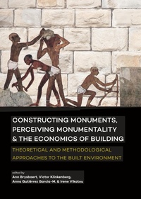 Enlarge image Cover: Constructing Monuments, Perceiving Monumentality and the Economics of Building - Sidestone Press