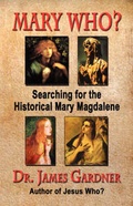 Bild: Mary Who? Searching for the Historical Mary Magdalene - Gaia Way