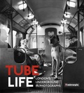 Cover: Tube Life - The History Press Ltd