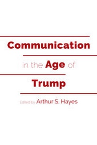 Abbildung von: Communication in the Age of Trump - Peter Lang Verlag