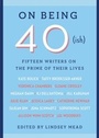 Cover: On Being 40(ish) - Simon + Schuster LLC