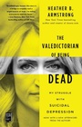 Cover: The Valedictorian of Being Dead - Gallery Books