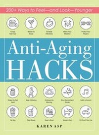 Enlarge image Cover: Anti-Aging Hacks - Adams Media
