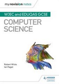 Abbildung von: My Revision Notes: WJEC and Eduqas GCSE Computer Science - Hodder Education