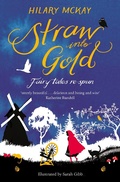 Cover: Straw into Gold: Fairy Tales Re-Spun - Macmillan Children's Books