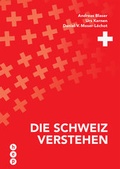 Cover: Die Schweiz verstehen - hep verlag
