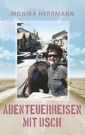 Cover: Abenteuerreisen mit Usch - Books on Demand