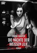 Cover: DIE N&Auml;CHTE DER WEISSEN LILIE - BookRix