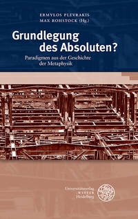 Abbildung von: Grundlegung des Absoluten? - Universitätsverlag Winter