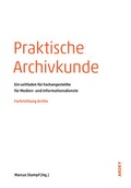 Cover: Praktische Archivkunde - Ardey-Verlag