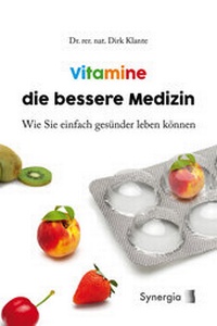 Abbildung von: Vitamine die bessere Medizin - SYNERGIA-Verlag