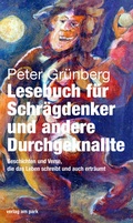 Cover: Lesebuch f&uuml;r Schr&auml;gdenker und andere Durchgeknallte - verlag am park