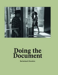 Enlarge image Cover: Doing the Document. Bartenbach Donation - König, Walther