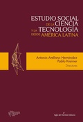 Cover: Estudio social de la ciencia y la tecnolog&iacute;a desde Am&eacute;rica Latina - Siglo Editorial