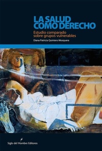 Abbildung von: La salud como derecho - Siglo del Hombre Editores