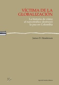 Cover: V&iacute;ctima de la globalizaci&oacute;n - Siglo Editorial