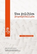 Cover: Una pol&iacute;tica poscapitalista - Siglo Editorial