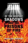 Cover: Of the Deepest Shadows and the Prisons of Fire - African Heritage Press,US