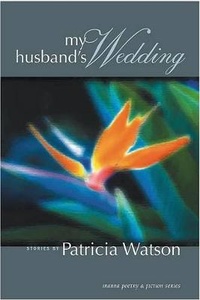 Enlarge image Cover: My Husband's Wedding - Inanna Publications & Education
