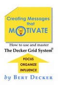 Cover: Creating Messages That Motivate - Decker Communications, Inc.